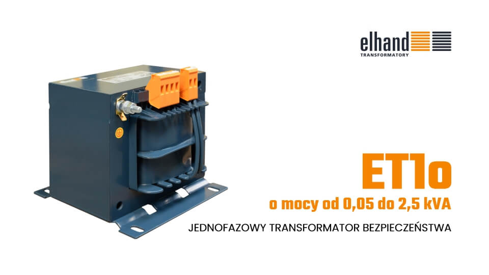 Jednofazowy transformator bezpieczeństwa ET1o | ELHAND Transformatory