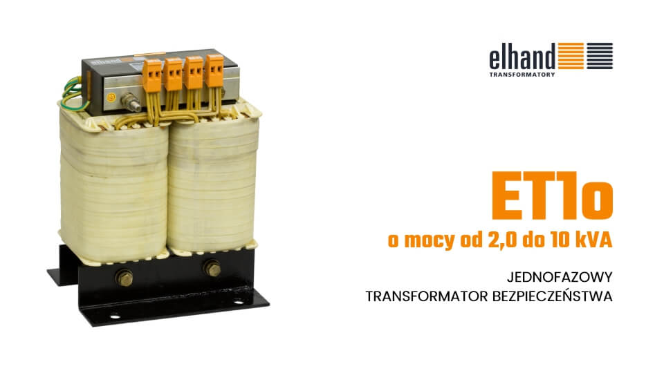 Jednofazowy transformator bezpieczeństwa o mocy od 2,0 do 10 kVA | ELHAND Transformatory