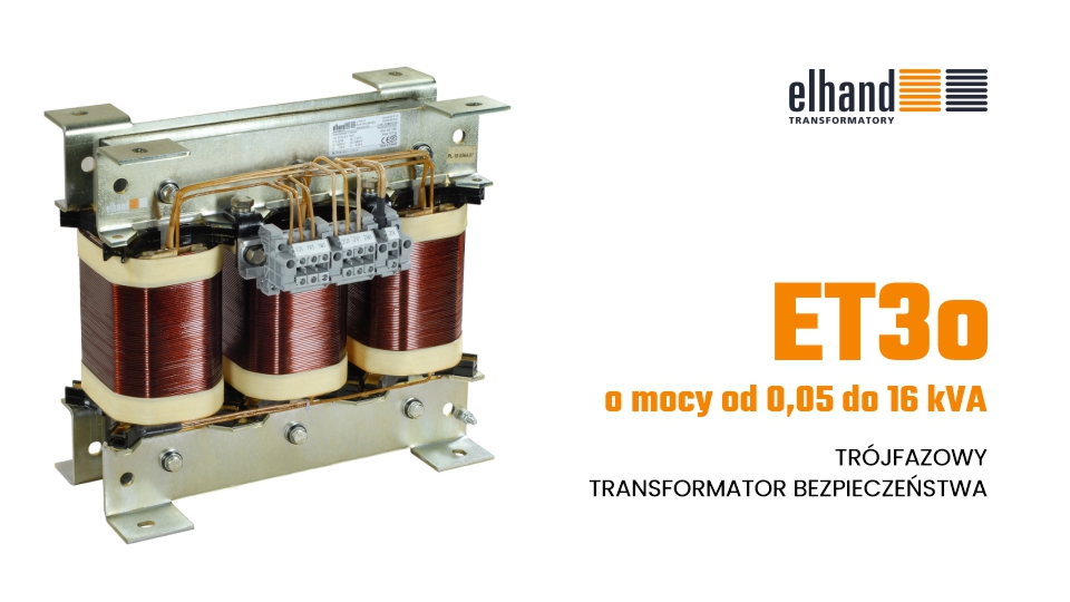 Trójfazowy transformator bezpieczeństwa o mocy od 0,05 do 16 kVA | ELHAND Transformatory