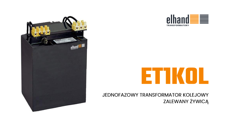Jednofazowy transformator kolejowy zalewany żywicą ET1KOL | ELHAND Transformatory