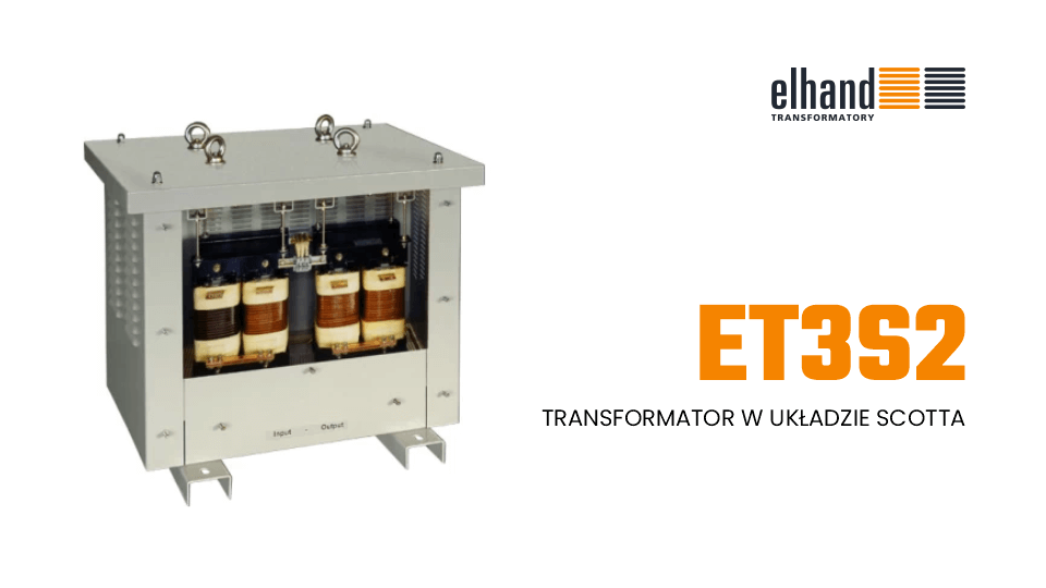 Transformator w układzie Scotta ET3S2 | ELHAND Transformatory