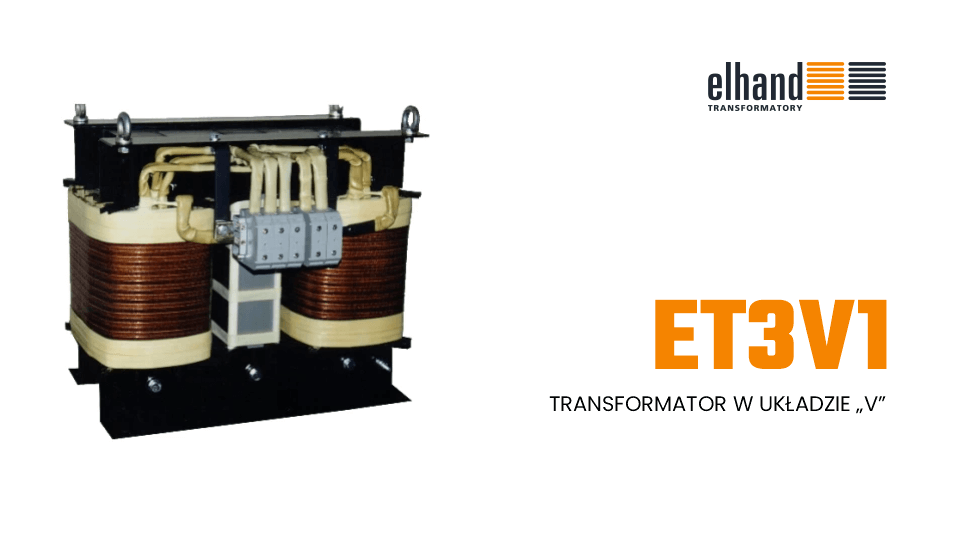 Transformeator w układzie “V” - ET3V1 | ELHAND Transformatory